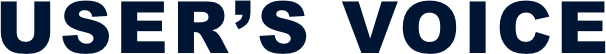 USER’S VOICE